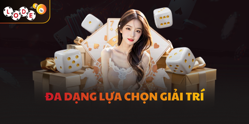 Đa dạng lựa chọn giải trí