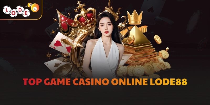 Top game casino online LODE88